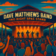 Dave Matthews Band - Two Night SPAC Stand