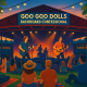 The Pavilion Summer Series: Goo Goo Dolls & Dashboard Confessional